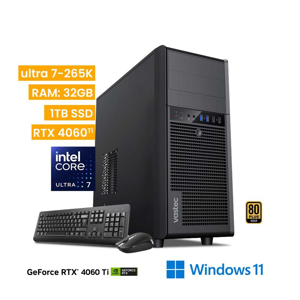 Computadora Vastec Intel Core Ultra 7 265K 32GB 1TB RTX 4060 Ti  Win 11 Pro