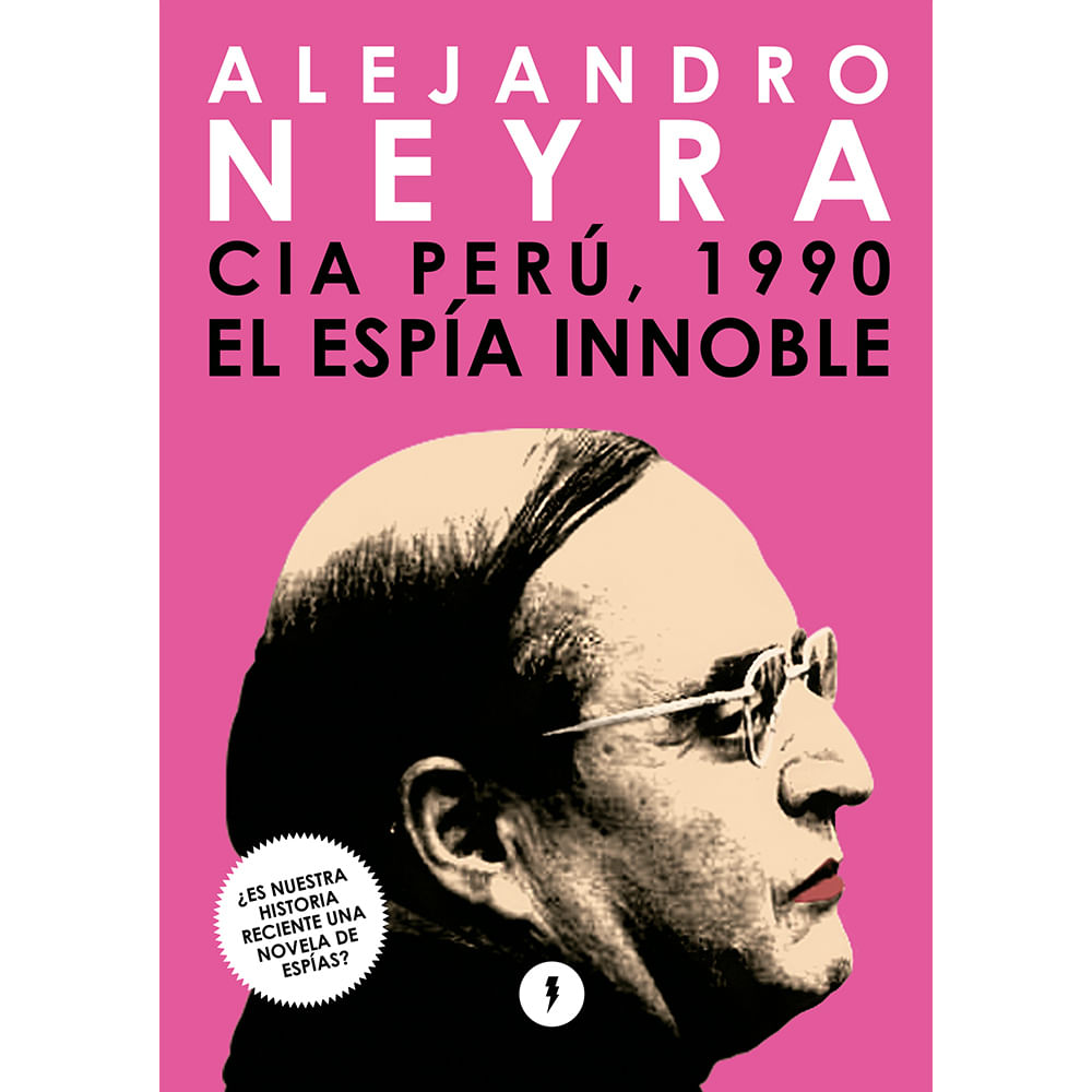 CIA Perú 1990 El Espía Innoble