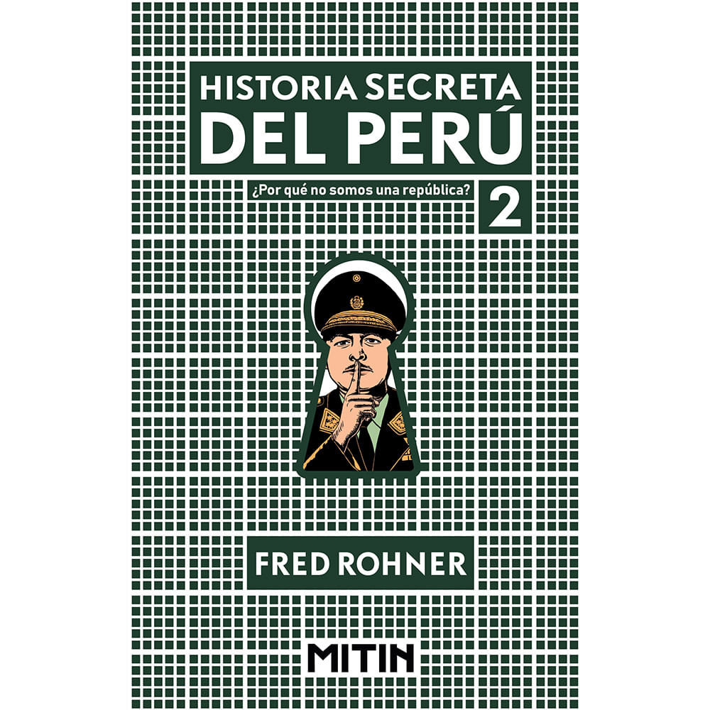 Historia Secreta del Perú 2. ¿Por qué no Somos una República?