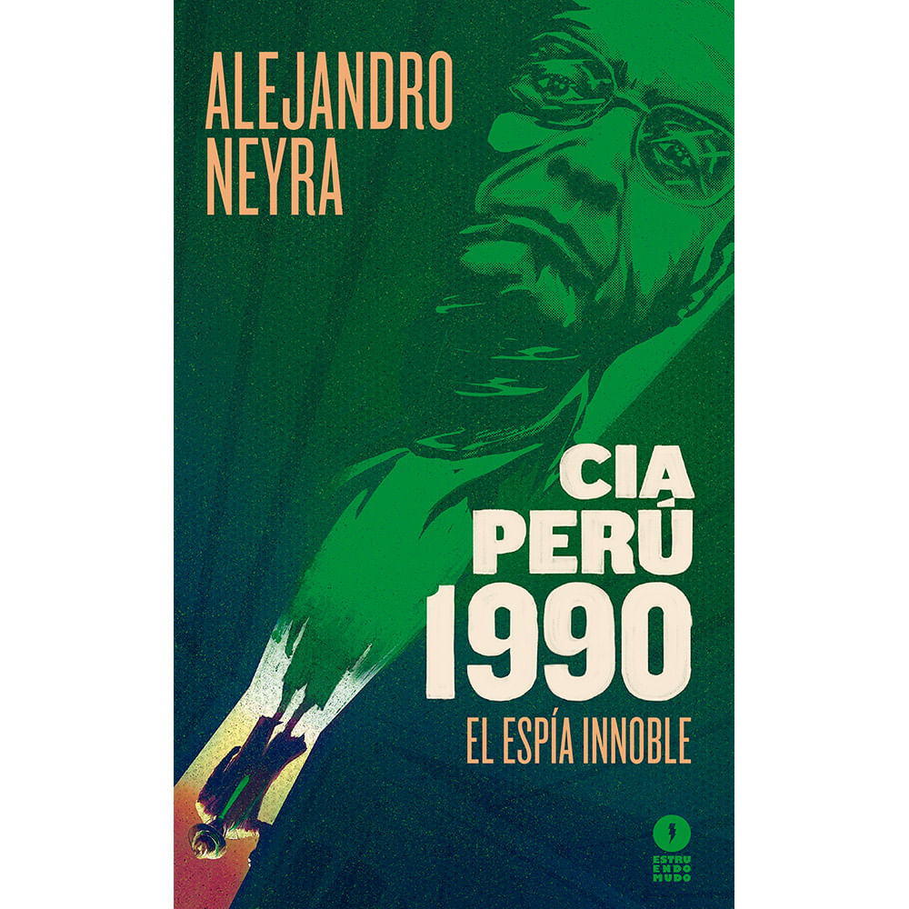 CIA Perú, 1990. El Espía Innoble